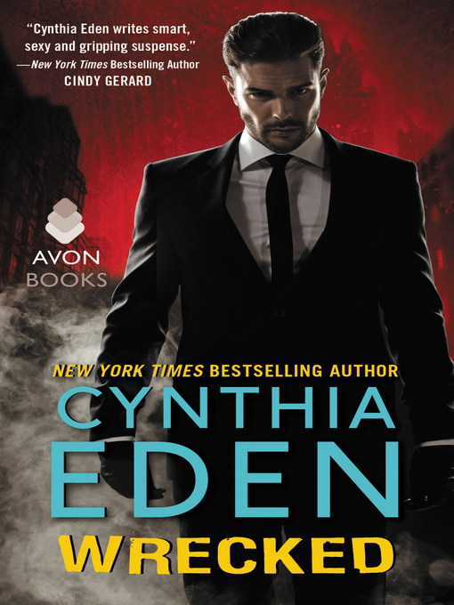 Title details for Wrecked by Cynthia Eden - Available